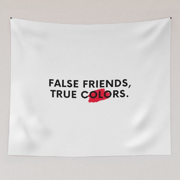 Item preview, False Friends, True Colors. designed and sold by Bananobanini.