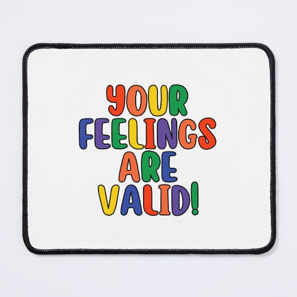 Item preview, Your Feelings Are Valid <3 designed and sold by Jenna Cage.