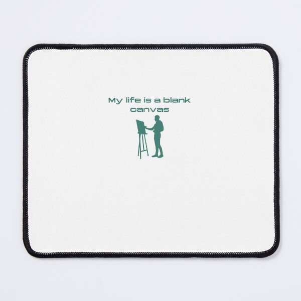 Item preview, My life is a blank canvas designed and sold by POOF-.