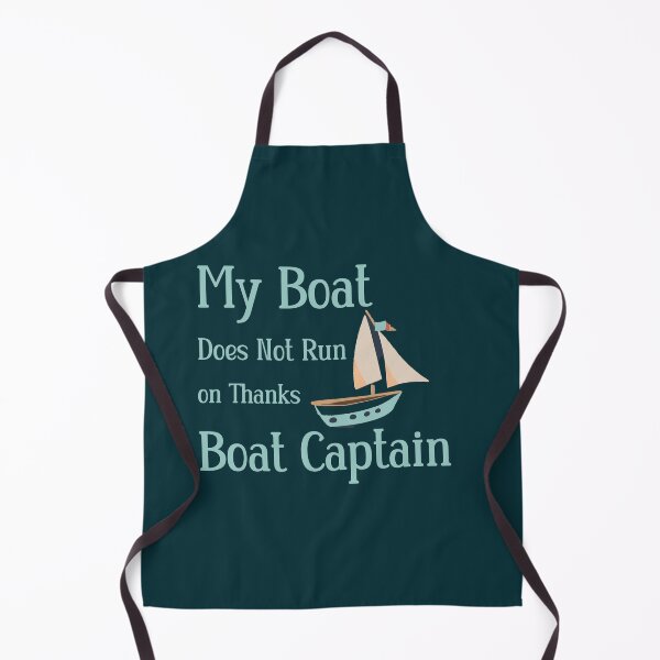 Item preview, My Boat Does Not Run on Thanks Boat Captain designed and sold by box-artshop.