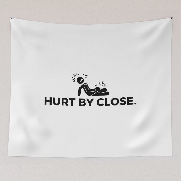 Item preview, Hurt by close. designed and sold by Bananobanini.