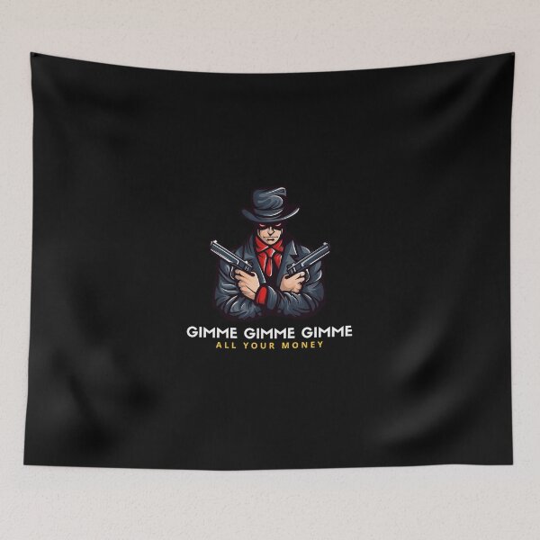 Item preview, Gimme all you Money retro bandit bank robber with Guns designed and sold by SlickCity.
