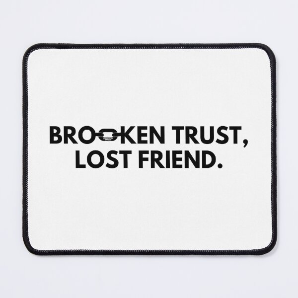 Item preview, Broken trust, lost friend. designed and sold by Bananobanini.