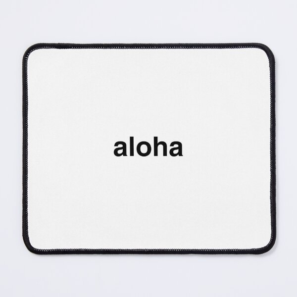 Item preview, "Aloha" Quote designed and sold by pineywoodsshop.