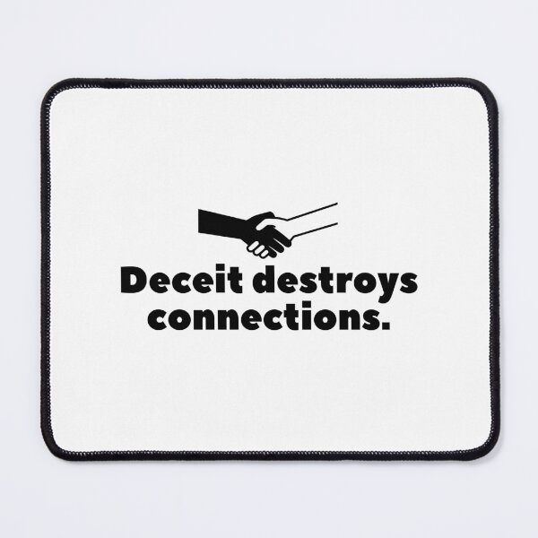 Item preview, Deceit destroys connections. designed and sold by Bananobanini.