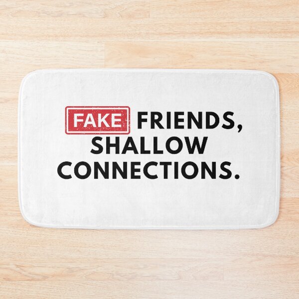 Item preview, Fake Friends, Shallow Connections. designed and sold by Bananobanini.