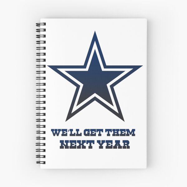 Item preview, Cowboys "We'll Get them Next Year" designed and sold by BoldLens.