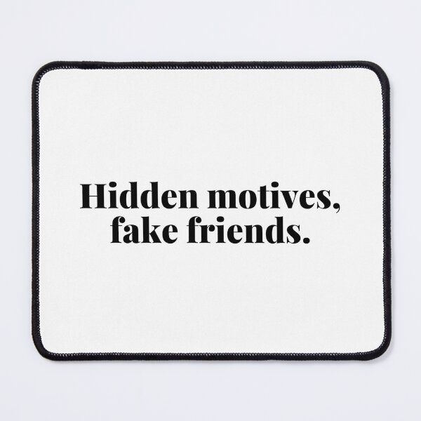 Item preview, Hidden motives, fake friends. designed and sold by Bananobanini.