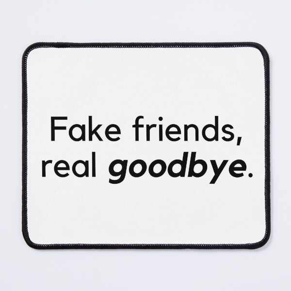Item preview, Fake Friends, Real Goodbye. designed and sold by Bananobanini.