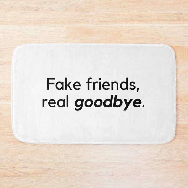 Item preview, Fake Friends, Real Goodbye. designed and sold by Bananobanini.