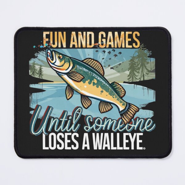 Item preview, Fun and Games until someone loses a walleye style Watercolor Splatter designed and sold by Pawel Oska.