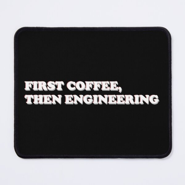 Item preview, First Coffee Then Engineering designed and sold by ScienceCorner.