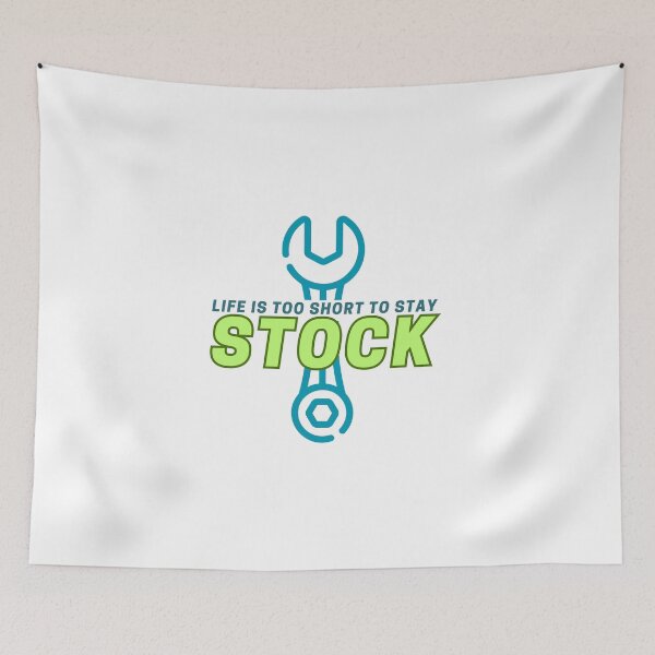 Item preview, Life is too short to stay stock designed and sold by RAW DRIVE POV.