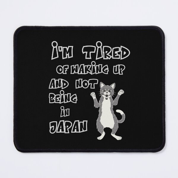 Item preview, I’m Tired of Waking Up and Not Being In Japan designed and sold by box-artshop.