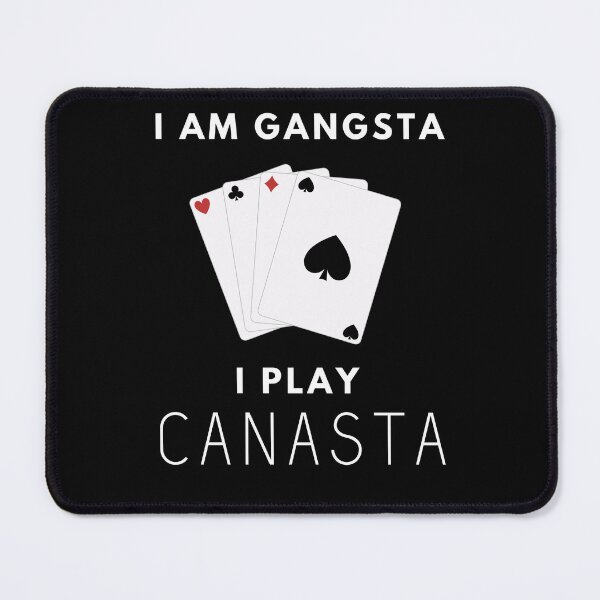 Item preview, I am Gangsta I play Canasta designed and sold by Cr320.