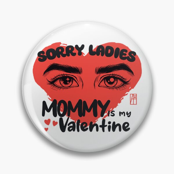 Item preview, Sorry Ladies MAMMY Is My Valentine - Son loves mother - Valentine's Day   designed and sold by ArtProjectShop.