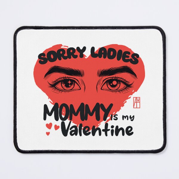 Item preview, Sorry Ladies MAMMY Is My Valentine - Son loves mother - Valentine's Day designed and sold by ArtProjectShop.
