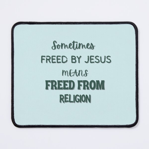 Item preview, Freed By Jesus, Freed From Religion Legalism Quote designed and sold by FreedByJesus.