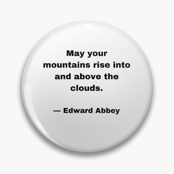 Item preview, Edward Abbey Quote |Sticker| May Your Mountains Rise into and Above the Clouds |Sticker| designed and sold by SeaNympth.