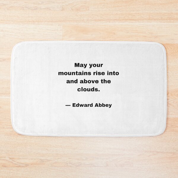 Item preview, Edward Abbey Quote |Sticker| May Your Mountains Rise into and Above the Clouds |Sticker| designed and sold by SeaNympth.