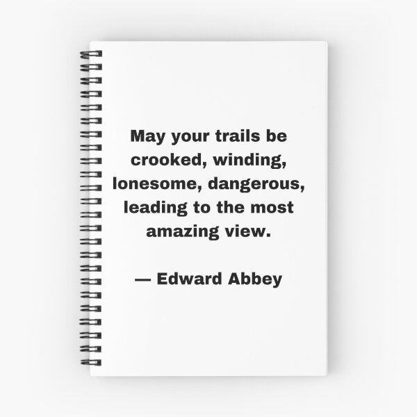 Item preview, Edward Abbey Quote |Sticker| May Your Trails be Crooked, Winding, Lonesome, Dangerous, Leading to the Most Amazing View designed and sold by SeaNympth.