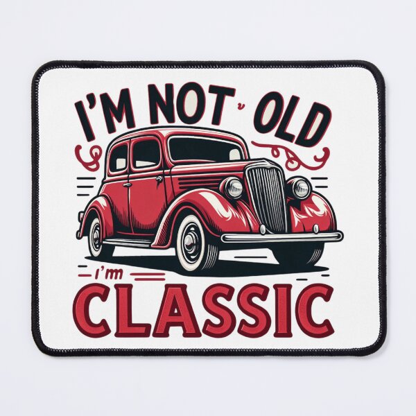 Item preview, I'm not old, I'm classic designed and sold by PiE_bubbles2 ⭐️⭐️⭐️⭐️⭐️.