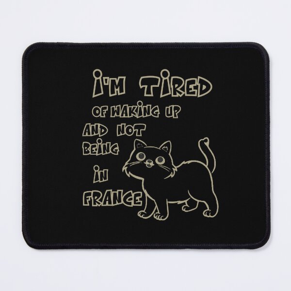 Item preview, I’m Tired of Waking Up and Not Being In France designed and sold by box-artshop.