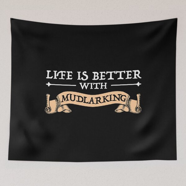 Item preview, Life Is Better With Mudlarking designed and sold by Cat Lady Designs.