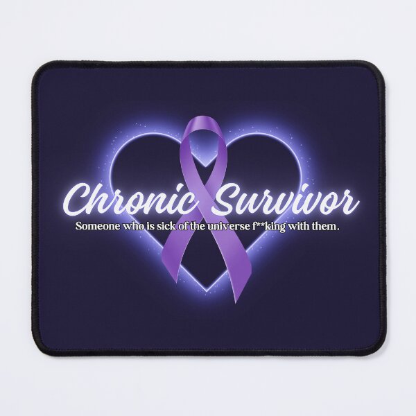 Item preview, Chronic Survivor (Purple Ribbon): Someone Who is Sick of the Universe (Chronic Illness, Cancer Survivor, Mental Health Awareness) designed and sold by DarklingArtist.
