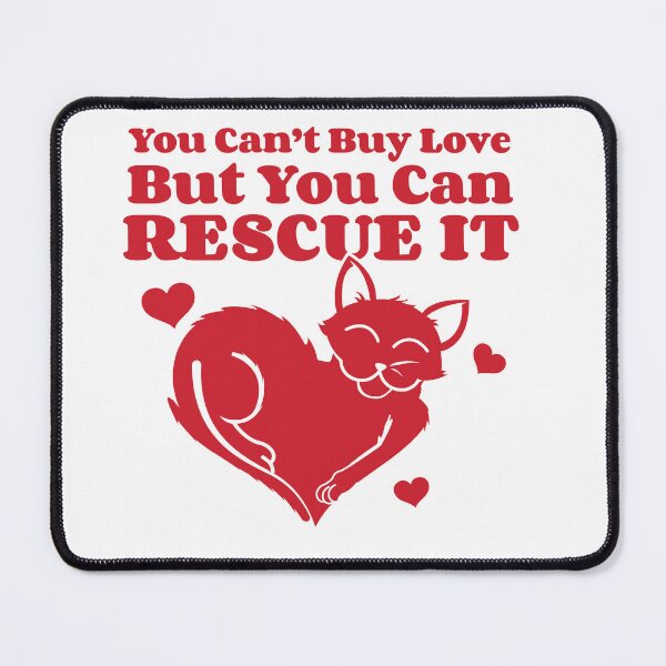 Item preview, You Can't Buy Love, But You Can Rescue It - Cat designed and sold by OddityDesign.