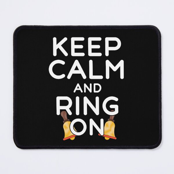 Item preview, Keep Calm And Ring On Funny Handbell Quote designed and sold by SharpThreadZ.