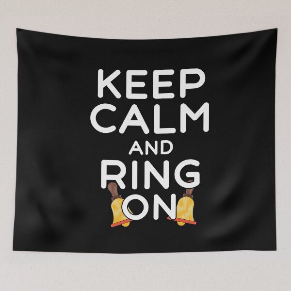 Item preview, Keep Calm And Ring On Funny Handbell Quote designed and sold by SharpThreadZ.