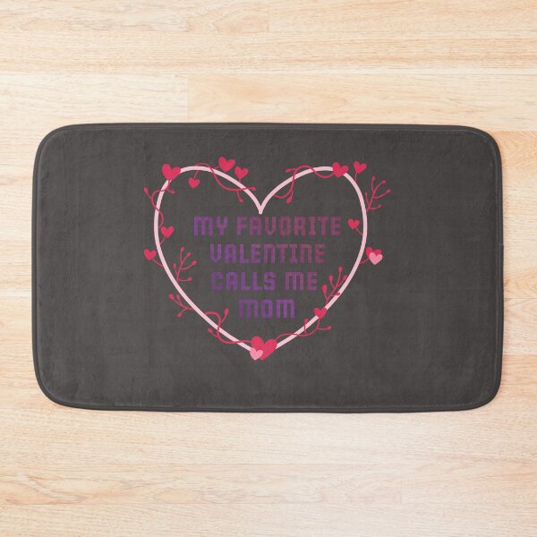Item preview, My favorite Valentine calls me Mom designed and sold by mamolebo.