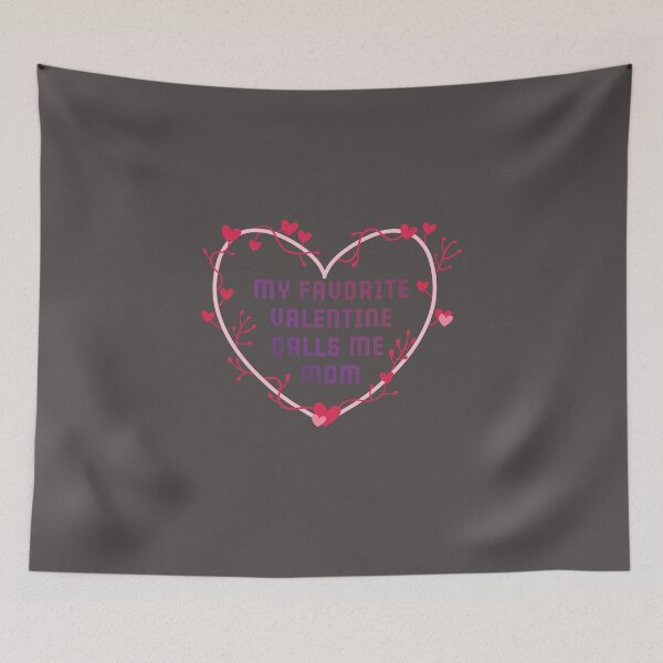 Item preview, My favorite Valentine calls me Mom designed and sold by mamolebo.