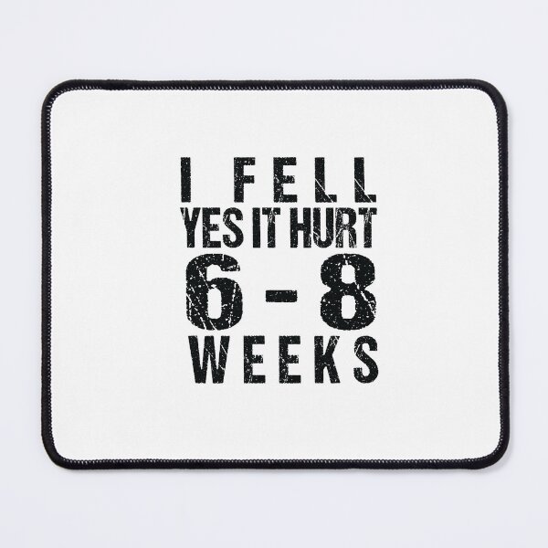 Item preview, I FELL YES IT HURT 6-8 WEEKS Funny Broken Bone Arm designed and sold by SakuraPxl.