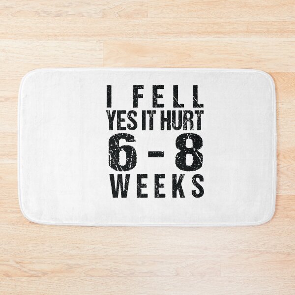 Item preview,  I FELL YES IT HURT 6-8 WEEKS Funny Broken Bone Arm designed and sold by SakuraPxl.