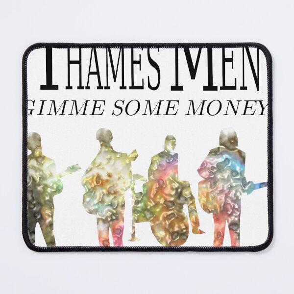 Item preview, The Thamesmen Gimme Some Money designed and sold by Brownpants.