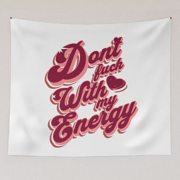 Item preview, Dont fuck with my energy  designed and sold by Boudan.