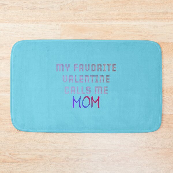 Item preview, My favorite Valentine calls me Mom designed and sold by mamolebo.