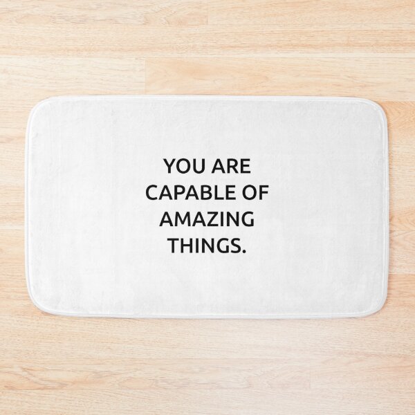 Item preview, You are capable of amazing things. designed and sold by IMCDT.