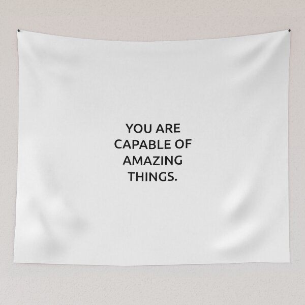 Item preview, You are capable of amazing things. designed and sold by IMCDT.