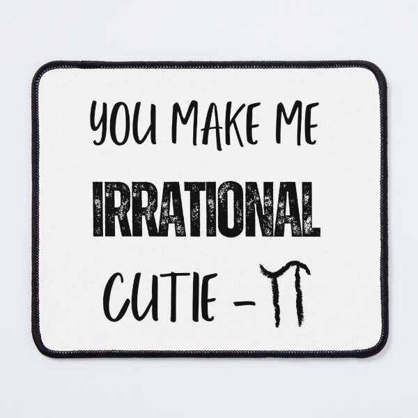 Item preview, You Make Me Irrational Cutie-Pi Valentine's Day Pun Design designed and sold by Pun Intended.