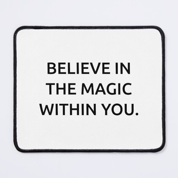 Item preview, Believe in the magic within you. designed and sold by IMCDT.
