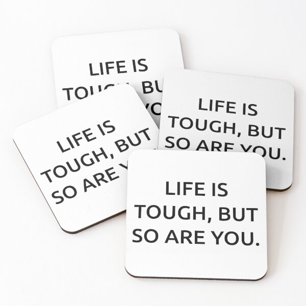 Item preview, Life is tough, but so are you. designed and sold by IMCDT.