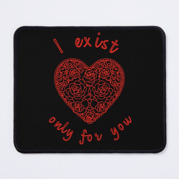 Item preview, I exist only for you designed and sold by 9pas.