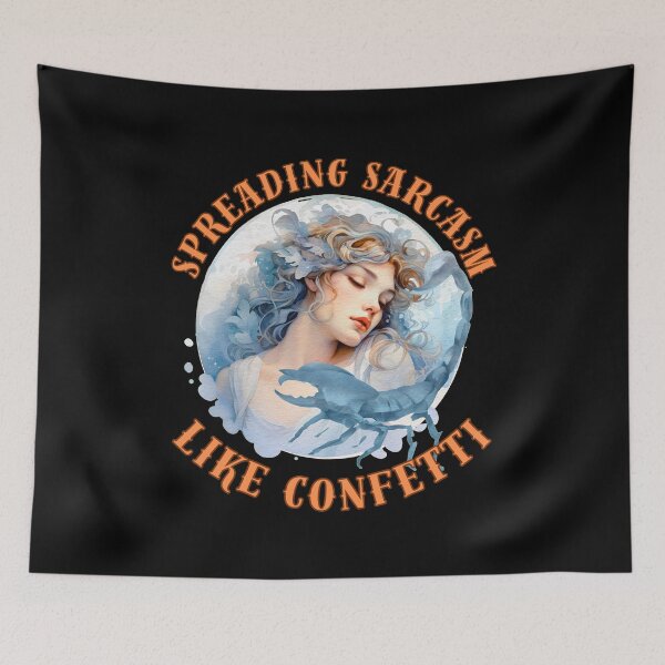 Item preview, Spreading Sarcasm Like Confetti. scorpio sayings designed and sold by ZodiacWonders.