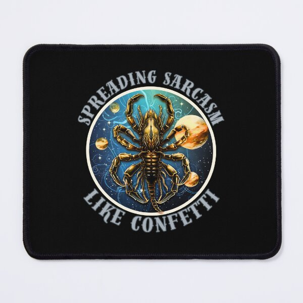Item preview, Spreading Sarcasm Like Confetti. scorpio funny designed and sold by ZodiacWonders.