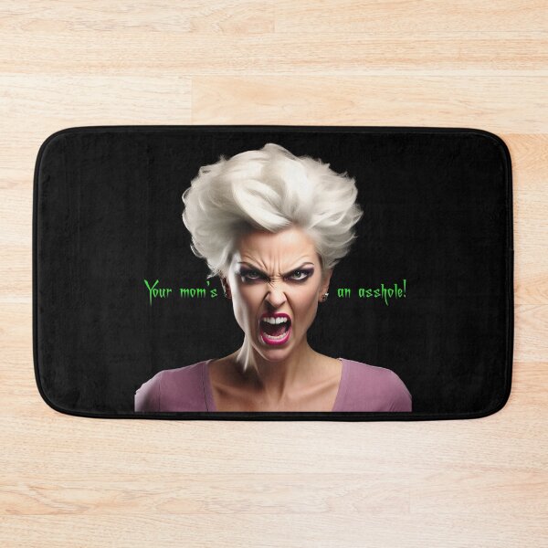 Item preview, Your mom's an asshole! designed and sold by FatCatStudios.