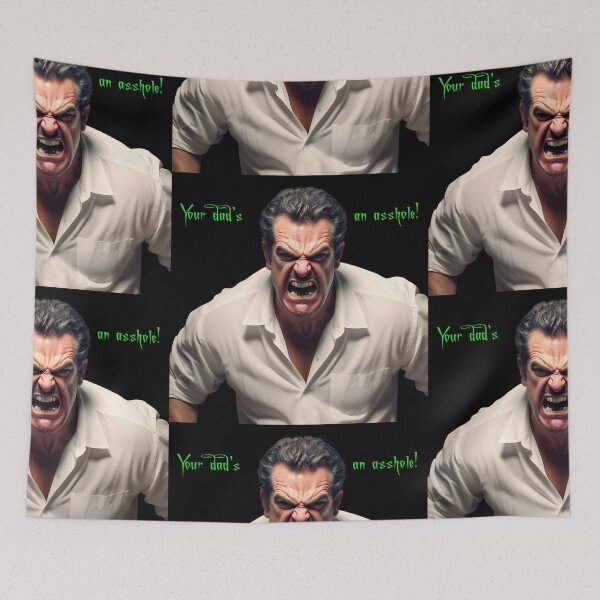 Item preview, Your dad's an asshole! designed and sold by FatCatStudios.