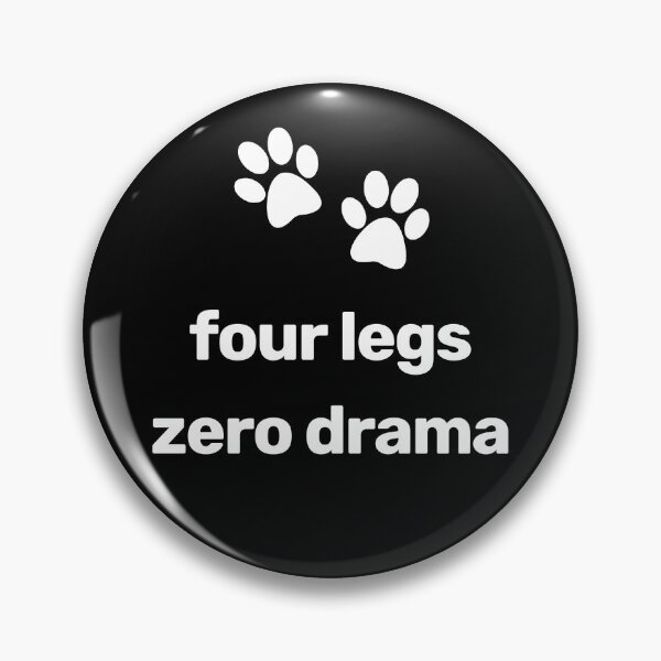 Item preview, Four Legs Zero Drama designed and sold by WitNQuiet.
